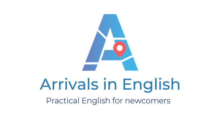 Arrivals in English - Practical English for newcomers