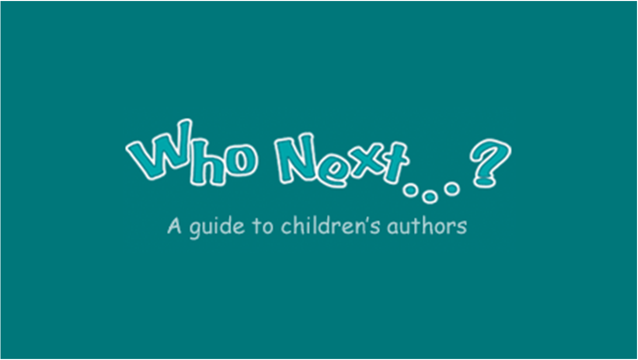 Who next...? A guide to children's authors.