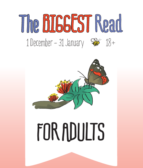 The Biggest Read - 1December to 31 January, 18+. A small butterfly rests on a pōhutukawa with For Adults written below.